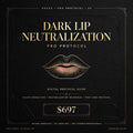 Dark Lip Neutralization PRO Protocol - $697